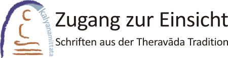 Zugang zur Einsicht - Schriften aus der Theravada Tradition